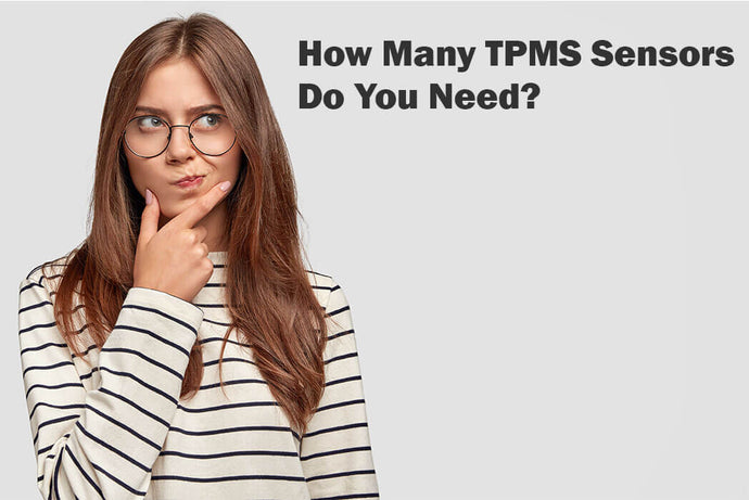 A Complete Guide On How Many TPMS Sensors You Need.